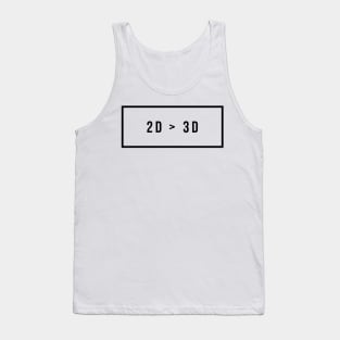 2D > 3D otaku Tank Top